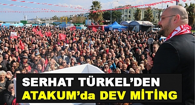 SERHAT TÜRKEL'DEN DEV MİTİNG