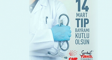 Serhat Türkel; ‘’Tüm sağlık emekçilerimizin bayramı kutlu olsun’’