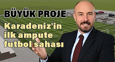 Tekkeköy, Karadeniz'in İlk Ampute Futbol Sahasına Ev Sahipliği Yapacak