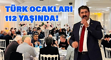 TÜRK OCAKLARI 112 YAŞINDA