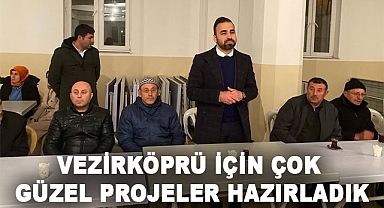 Vezirköprü İçin Çok Güzel Projeler Hazirladik