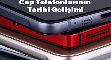 Cep Telefonlarının Tarihi Gelişimi