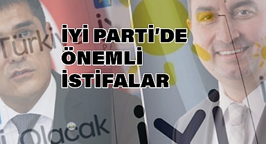 İYİ Parti'de İstanbul Seçimlerinin Ardından İki Önemli İstifa