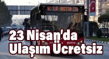 Manisa'da 23 Nisan'da Toplu Taşıma Ücretsiz