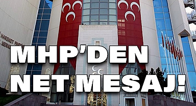 MHP'den Yerel Seçim Sonuçlarına Dair Net Mesaj!