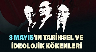 Türkçüler Günü: 3 Mayıs'ın Tarihsel ve İdeolojik Kökenleri