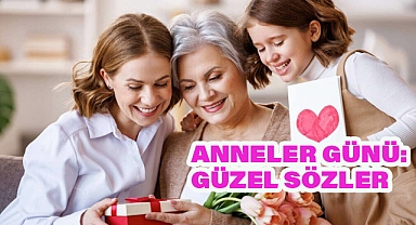 Anneler Gününde Duygulara Terennüm Edilen Sözler