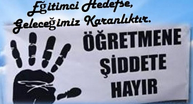 Eğitimde Şiddet Olaylarına Karşı Sert Tepki