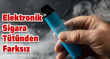 Elektronik Sigara Tütünden Farksız
