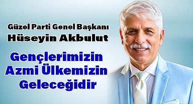 Hüseyin Akbulut'tan 19 Mayıs Mesajı: Gençlerimizin Azmi Ülkemizin Geleceğidir