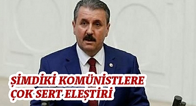 Mustafa Destici'den 1 Mayıs'ta Şimdiki Komünistlere Sert Eleştiri
