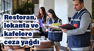 Restoran, Lokanta ve Kafelere Ceza Yağdı