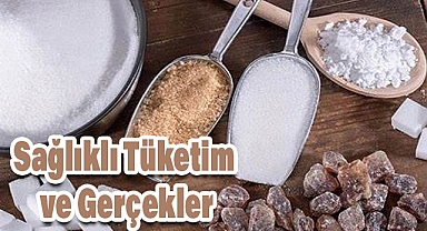 Şeker: Sağlıklı Tüketim ve Gerçekler