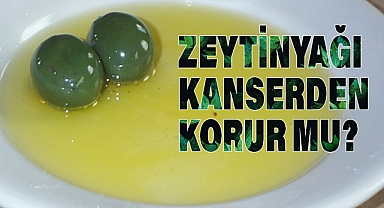 Zeytinyağı Kanserden Korur mu?