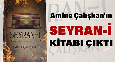 Amine Çalışkan'dan Yeni Şiir Kitabı: SEYRAN-İ