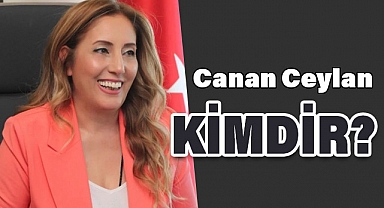 Canan Ceylan Kimdir?