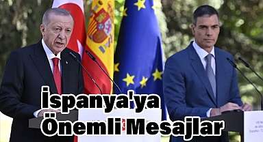 Cumhurbaşkanı Erdoğan'dan İspanya'ya Önemli Mesajlar
