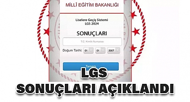 LGS Sonuçları Açıklandı