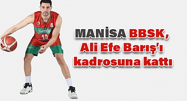 Manisa BBSK, Ali Efe Barış'ı Kadrosuna Kattı