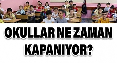 Okullar Ne Zaman Kapanıyor?