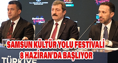 Samsun Kültür Yolu Festivali 8 Haziran’da Başlıyor