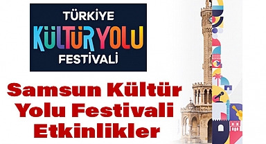 Samsun Kültür Yolu Festivali Etkinlikler Listesi