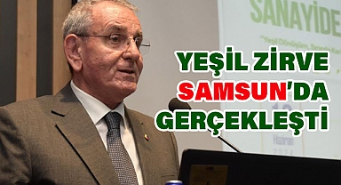 Sanayide Yeşil Zirve Samsun'da Gerçekleşti