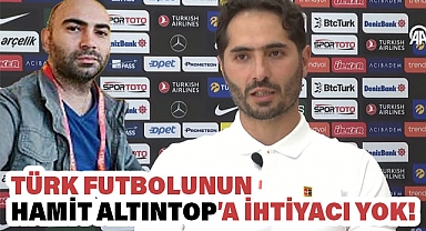 Yusuf Polat: Türk futbolunun Hamit Altıntop’a ihtiyacı yok!