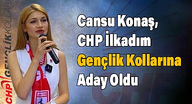 Cansu Konaş, CHP İlkadım Gençlik Kolları Başkanlığı'na Aday Oldu