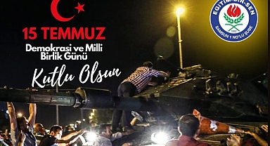 Samsun Memur-Sen Eğitim Bir-Sen İl Başkanı Hamdi Yıldız'dan 15 Temmuz Mesajı