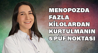 Menopozda Fazla Kilolardan Kurtulmanın Püf Noktaları