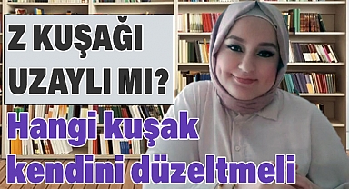 Amine Çalışkan; Z Kuşağı Uzaylı mı?