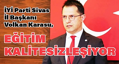 Başkan Karasu: Eğitim Kalitesizleşiyor, Türkiye'nin Geleceği Tehlikede!