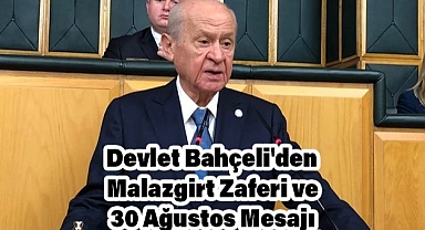 Devlet Bahçeli'den Malazgirt Zaferi ve 30 Ağustos Mesajı