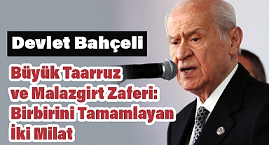 Devlet Bahçeli'den Tarihimizi Ayrıştırmaya Çalışanlara Karşı Birlik Mesajı