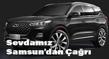Sevdamız Samsun'dan Çağrı: Chery Yatırımında Kritik Adım!