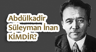 Abdülkadir Süleyman İnan Kimdir?