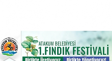 Atakum Belediyesi'nden 1. Fındık Festivali Başlıyor