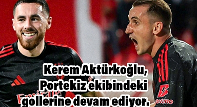 Benfica’nın Türk Yıldızları Kerem Aktürkoğlu ve Orkun Kökçü Gollere Devam Ediyor