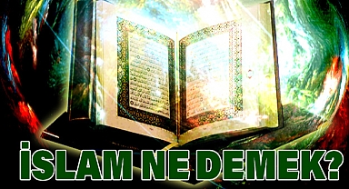 İslâm Nedir, Ne anlama gelir?