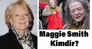Maggie Smith Kimdir?