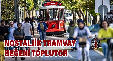 Nostaljik Tramvay Büyük Beğeni Topluyor