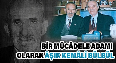Şair ve Yazar M. Halistin Kukul, Âşık Kemâlî Bülbül’ün Mücadelesini Anlattı