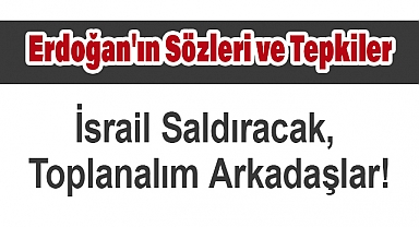 Arslan Tekin: İsrail Saldıracak, Toplanalım Arkadaşlar!