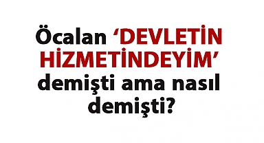 Arslan Tekin: Öcalan 'Devletin Hizmetindeyim' Demişti