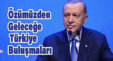 Cumhurbaşkanı Erdoğan'dan 'Türkiye Buluşmaları' Programında Önemli Açıklamalar