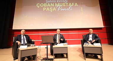 Gebze'de 'Şehrin Kimliği Çoban Mustafa Paşa' Paneli İlgi Gördü