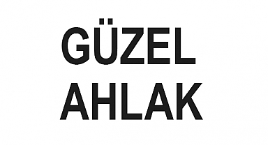 İslam Ahlakının İlkeleri ve Değerleri Nelerdir?