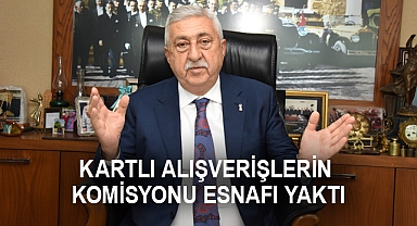 KARTLI ALIŞVERİŞLERİN KOMİSYONU ESNAFI YAKIYOR
