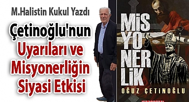 M. Halistin Kukul'dan 'Misyonerlik' Üzerine Dikkat Çeken Makale